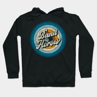 Band Of Horses - Retro Circle Vintage Hoodie